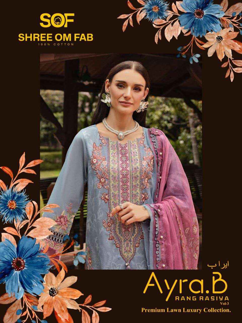 SHREE OM FAB AYRA B RANG RASIYA VOL 3 LAWN COTTON DRESS MATERIAL ( 6 PCS CATALOG )